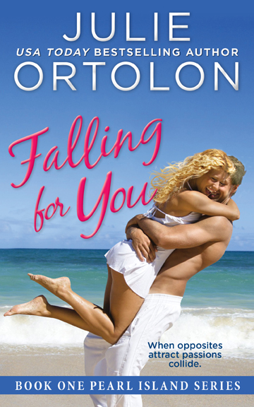 eBook Cover for Falling for You, Book 1 in the Pearl Ilsand Series by Julie Ortolon